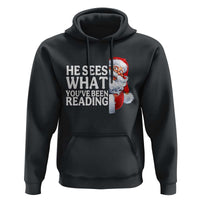 He Sees What You Have Been Reading Hoodie Funny Bookish Christmas Book Lover - Wonder Print Shop