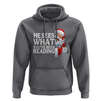 He Sees What You Have Been Reading Hoodie Funny Bookish Christmas Book Lover - Wonder Print Shop
