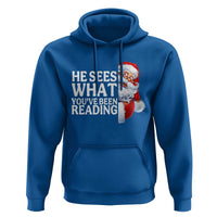 He Sees What You Have Been Reading Hoodie Funny Bookish Christmas Book Lover - Wonder Print Shop