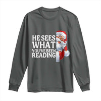 He Sees What You Have Been Reading Long Sleeve Shirt Funny Bookish Christmas Book Lover - Wonder Print Shop