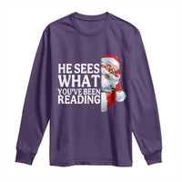He Sees What You Have Been Reading Long Sleeve Shirt Funny Bookish Christmas Book Lover - Wonder Print Shop