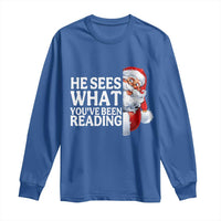 He Sees What You Have Been Reading Long Sleeve Shirt Funny Bookish Christmas Book Lover - Wonder Print Shop