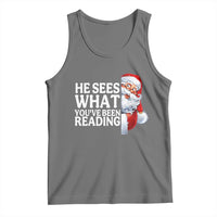 He Sees What You Have Been Reading Tank Top Funny Bookish Christmas Book Lover - Wonder Print Shop