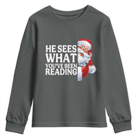 He Sees What You Have Been Reading Youth Sweatshirt Funny Bookish Christmas Book Lover - Wonder Print Shop