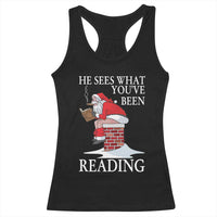 Funny Bookish Christmas Racerback Tank Top He Sees What You Have Been Reading - Wonder Print Shop