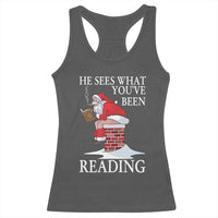 Funny Bookish Christmas Racerback Tank Top He Sees What You Have Been Reading - Wonder Print Shop