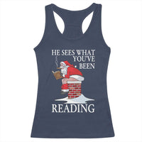 Funny Bookish Christmas Racerback Tank Top He Sees What You Have Been Reading - Wonder Print Shop