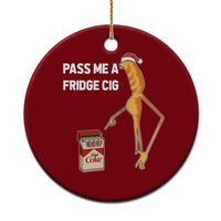 Marcus The Worm Robert Meme Christmas Ceramic Ornament Pass Me A Fridge Cig - Wonder Print Shop