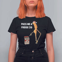 Marcus The Worm Robert Meme Christmas T Shirt For Women Pass Me A Fridge Cig - Wonder Print Shop