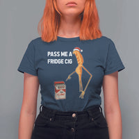 Marcus The Worm Robert Meme Christmas T Shirt For Women Pass Me A Fridge Cig - Wonder Print Shop