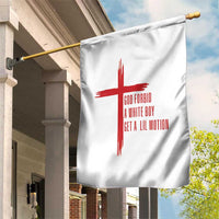 God Forbid A White Boy Get A Lil Motion Garden Flag Funny Christian Quote Meme - Wonder Print Shop
