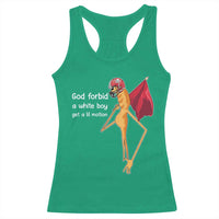 God Forbid A White Boy Get A Lil Motion Racerback Tank Top Marcus The Worm Robert Meme Cosplay - Wonder Print Shop