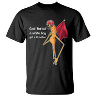 God Forbid A White Boy Get A Lil Motion T Shirt Marcus The Worm Robert Meme Cosplay - Wonder Print Shop