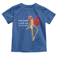 God Forbid A White Boy Get A Lil Motion Toddler T Shirt Marcus The Worm Robert Meme Cosplay - Wonder Print Shop