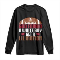 God Forbid A White Boy Get A Lil Motion Long Sleeve Shirt Funny Football Quote - Wonder Print Shop