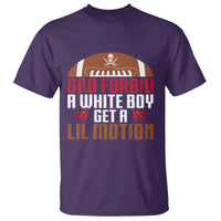 God Forbid A White Boy Get A Lil Motion T Shirt Funny Football Quote - Wonder Print Shop