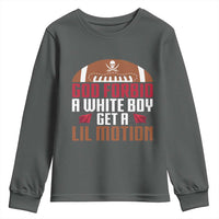 God Forbid A White Boy Get A Lil Motion Youth Sweatshirt Funny Football Quote - Wonder Print Shop