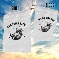 Funny Raccoon Meme Garden Flag Stay Trashy