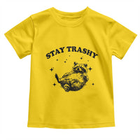 Funny Raccoon Meme Toddler T Shirt Stay Trashy
