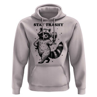 Stay Trashy Raccoon Hoodie Funny Raccoon Drinking Wine Meme