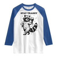Stay Trashy Raccoon Raglan Shirt Funny Raccoon Drinking Wine Meme