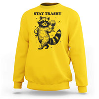 Stay Trashy Raccoon Sweatshirt Funny Raccoon Drinking Wine Meme