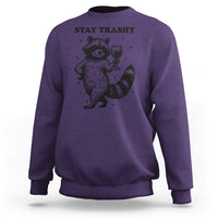 Stay Trashy Raccoon Sweatshirt Funny Raccoon Drinking Wine Meme