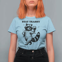 Stay Trashy Raccoon T Shirt For Women Funny Raccoon Drinking Wine Meme