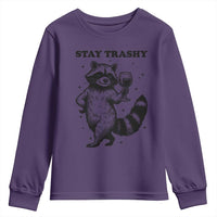 Stay Trashy Raccoon Youth Sweatshirt Funny Raccoon Drinking Wine Meme