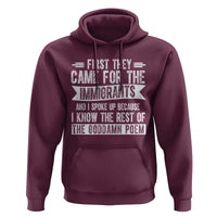 First They Came for The Immigrants Hoodie Funny Saying Human Rights