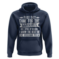 First They Came for The Immigrants Hoodie Funny Saying Human Rights