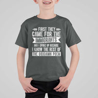 First They Came for The Immigrants T Shirt For Kid Funny Saying Human Rights