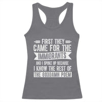 First They Came for The Immigrants Racerback Tank Top Funny Saying Human Rights