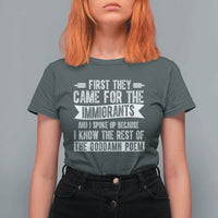 First They Came for The Immigrants T Shirt For Women Funny Saying Human Rights
