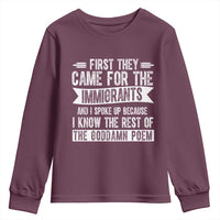 First They Came for The Immigrants Youth Sweatshirt Funny Saying Human Rights