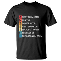 First They Came for The Immigrants T Shirt Sarcastic Immigration Rights Protest