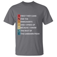 First They Came for The Immigrants T Shirt Sarcastic Immigration Rights Protest