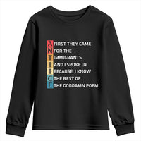 First They Came for The Immigrants Youth Sweatshirt Sarcastic Immigration Rights Protest
