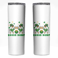 Funny St Patricks Day Goose Drinking Beer Skinny Tumbler Goose Bump
