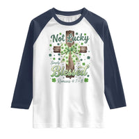 Shamrock Cross Irish St Patrick's Day Raglan Shirt Not Lucky Simply Blessed