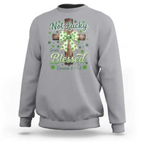 Shamrock Cross Irish St Patrick's Day Sweatshirt Not Lucky Simply Blessed