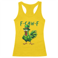 Funny St Patricks Day Lucky Chicken Racerback Tank Top F Caw F