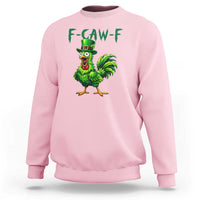 Funny St Patricks Day Lucky Chicken Sweatshirt F Caw F