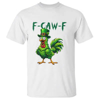 Funny St Patricks Day Lucky Chicken T Shirt F Caw F