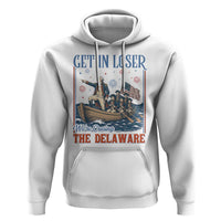 Get In Loser We're Crossing The Delaware Meme Hoodie Patriotic American History Independence Day