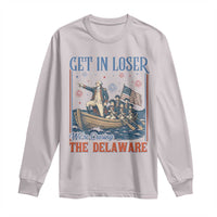 Get In Loser We're Crossing The Delaware Meme Long Sleeve Shirt Patriotic American History Independence Day