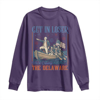 Get In Loser We're Crossing The Delaware Meme Long Sleeve Shirt Patriotic American History Independence Day