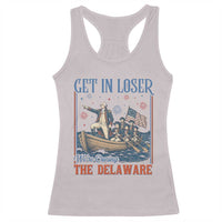 Get In Loser We're Crossing The Delaware Meme Racerback Tank Top Patriotic American History Independence Day