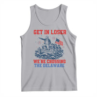 Get In Loser We’re Crossing The Delaware Tank Top Funny 4th Of July American History