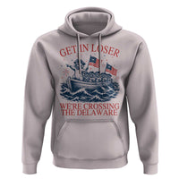Get In Loser We’re Crossing The Delaware Hoodie Funny Raccoon Meme 4th of July